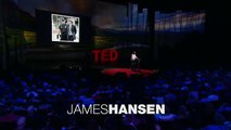 James Hansen: Why I must speak out about climate change: TED TALKS: documentary,lecture,talk