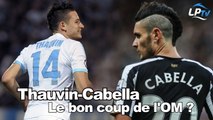 Thauvin-Cabella : le bon coup de l'OM ?