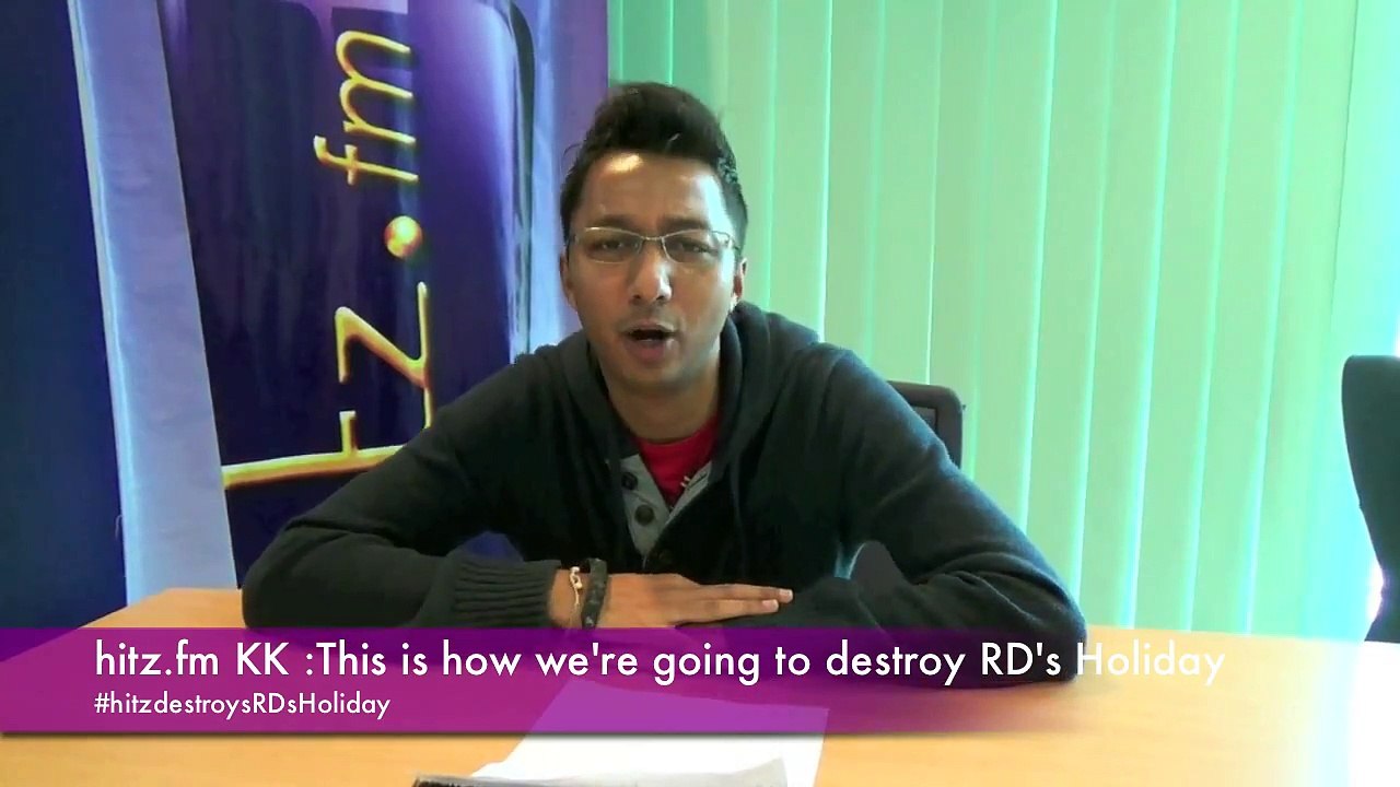 hitz.fm KK : This is how we're going to destroy RD's holiday