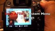Sony A77II - Menu walkthrough, Custom settings   Tips