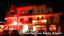 Hotel Kaphouse, Statiunea Bansko, Bulgaria