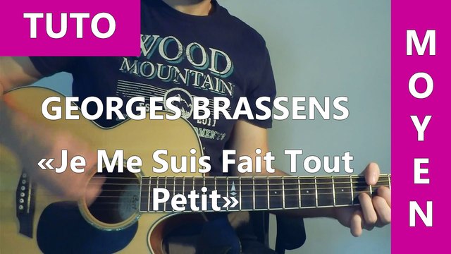 Je Me Suis Fait Tout Petit - Georges Brassens - TUTO Guitare