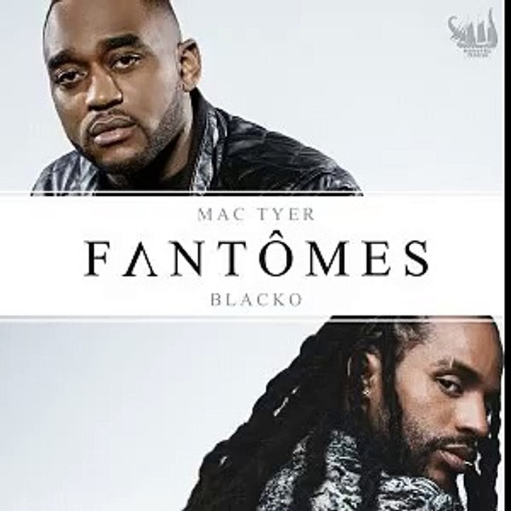 Mac Tyer feat Blacko – Fantômes [Officiel]