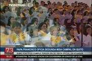Papa Francisco ofició misa campal ante 900 mil creyentes, en Quito