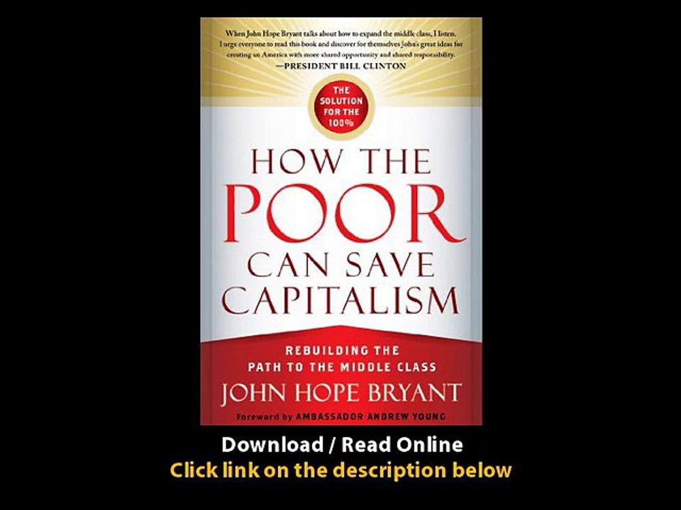 How The Poor Can Save Capitalism Rebuilding The Path To The Middle Class EBOOK (PDF) REVIEW