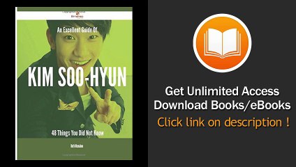 An Excellent Guide Of Kim Soo-Hyun - 48 Things You Did Not Know EBOOK (PDF) REVIEW