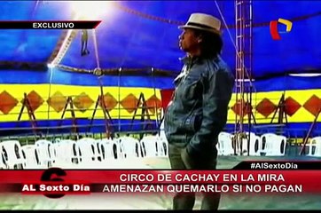 De las carcajadas a la angustia: Extorsión al circo de Cachay