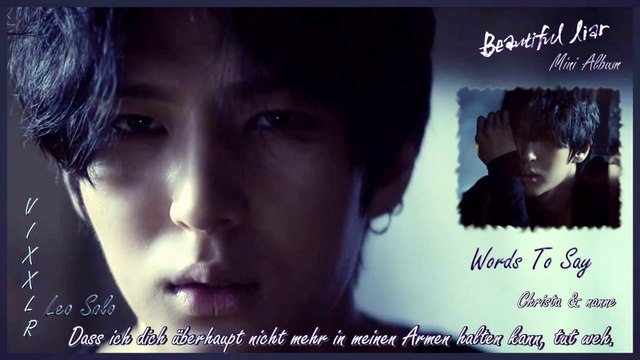 VIXXLR (빅스LR) (Leo Solo) - Words To Say Speechless (할 말) k-pop [german Sub] Mini Album `Beautiful Liar