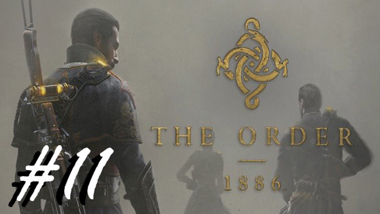 The Order: 1886 [#11]