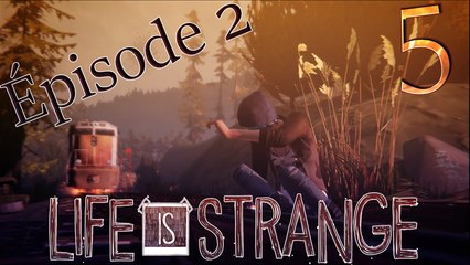 Life is stange [Épisode 2] -  5 Le train tueur !