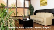 Hotel Park Hotel Gardenia, Bansko, Bulgaria