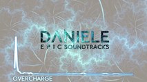 DANIELE Epic Soundtracks - Overcharge