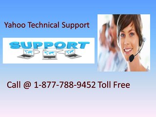 For Yahoo Technical Support Call at 1-877-788-9452 Toll Free