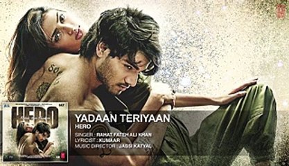 _#039;Yadaan Teriyaan_#039; Full AUDIO Song - Rahat Fateh Ali Khan _ Hero _ Sooraj, Athiya _ T-Series -