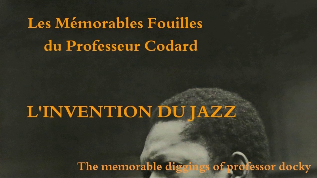 L'invention du Jazz (La Vraie Vérité)