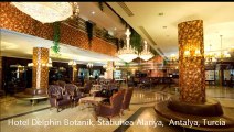 Hotel Delphin Botanik, Statiunea Alanya, Antalya, Turcia