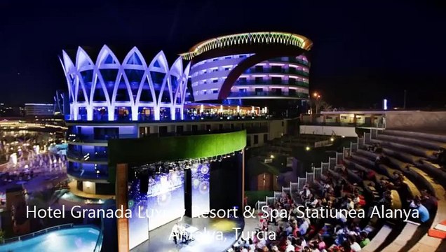 Hotel Granada Luxury Resort & Spa, Statiunea Alanya, Antalya, Turcia