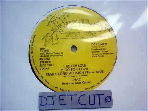 CHAZ(Featuring CHAZ CARTER) -GO FOR LOVE(REMIX LONG VERSION)(RIP ETCUT)ZANZIBAR REC 86