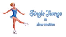 Single Jumps in Slow Motion