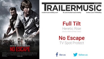No Escape - TV Spot Protect Music (Full Tilt - Heretic Rise + Flak Jacket)