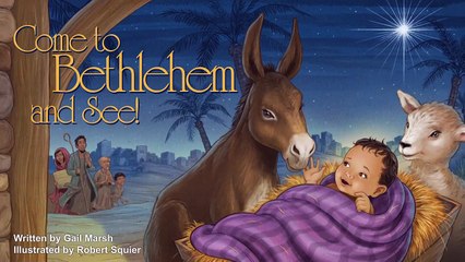 Come to Bethlehem - Animated Children's Christmas Book