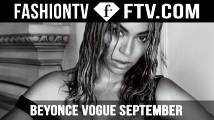 Beyonce wears the wet hair look for Vogue’s September issue | FashionTV