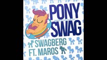 02. Swagberg - Pony Swag (feat.  Maros) [Radio Edit] [HQ]