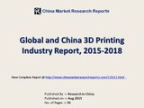 3D Printing Industry in Global and China 2015-2018