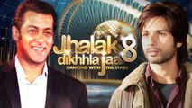 Jhalak Dikhhla Jaa 8: Salman REPLACES Shahid Kapoor | Colors TV