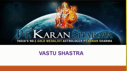 Astrology- Vastu Tips by Karan Sharma
