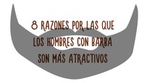 8 razones por las cuales los HOMBRES CON BARBA son MÁS ATRACTIVOS