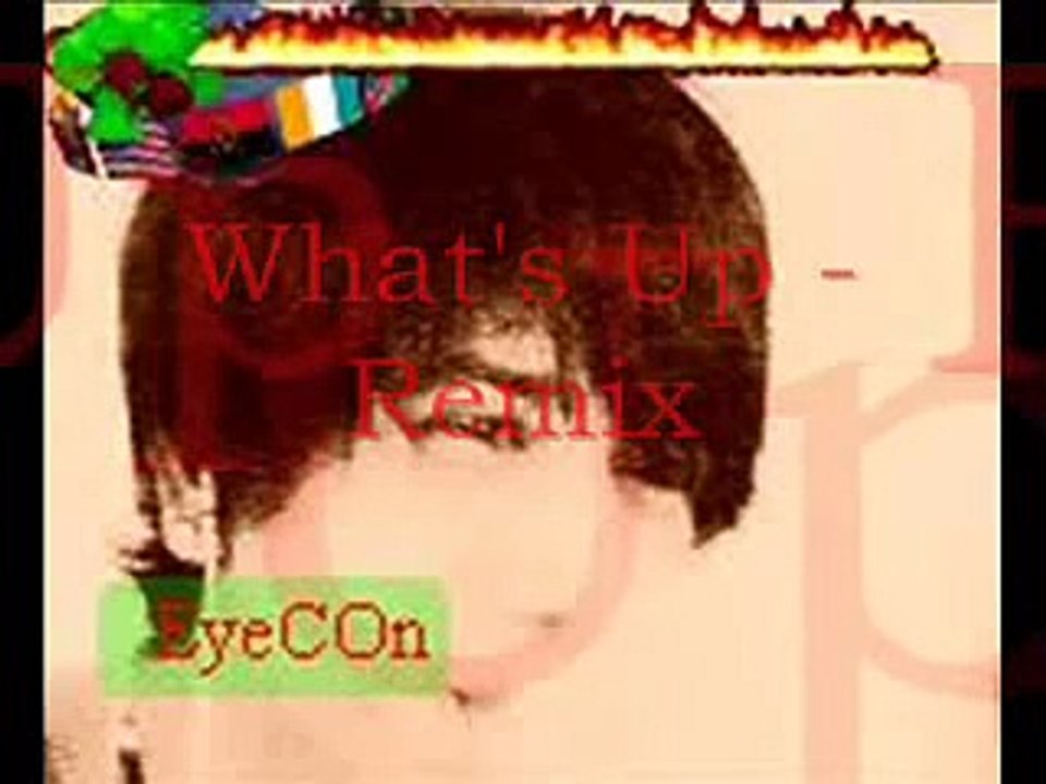What's Up - Remix (Awesome)