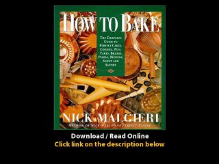 How To Bake Complete Guide To Perfect Cakes Cookies Pies Tarts Breads Pizzas Muffins EBOOK (PDF) REVIEW