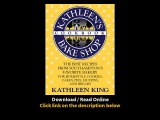 Kathleens Bake Shop Cookbook The Best Recipes From Southhamptons Favorite Bakery For Homestyle Cookies Cakes Pies Muffins And Breads EBOOK (PDF) REVIEW