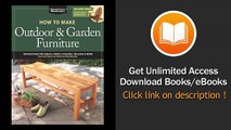 How To Make Outdoor And Garden Furniture Instructions For Tables Chairs Planters Trellises And More From The Experts At American Woodworker EBOOK (PDF) REVIEW