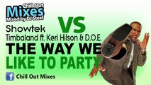 Showtek VS Timbaland ft. Keri Hilson & D.O.E. - The Way We Like To Party (Mash Up)