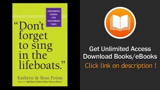 Dont Forget To Sing In The Lifeboats Uncommon Wisdom For Uncommon Times EBOOK (PDF) REVIEW