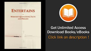Entertains Websters Quotations Facts And Phrases EBOOK (PDF) REVIEW