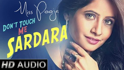 Latest Punjabi Song 2015 | Miss Pooja | Don't Touch Me Sardara | Brand New Songs 2015
