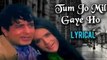 Tum Jo Mil Gaye Ho Full Song With Lyrics | Hanste Zakhm | Mohammad Rafi Hit Songs