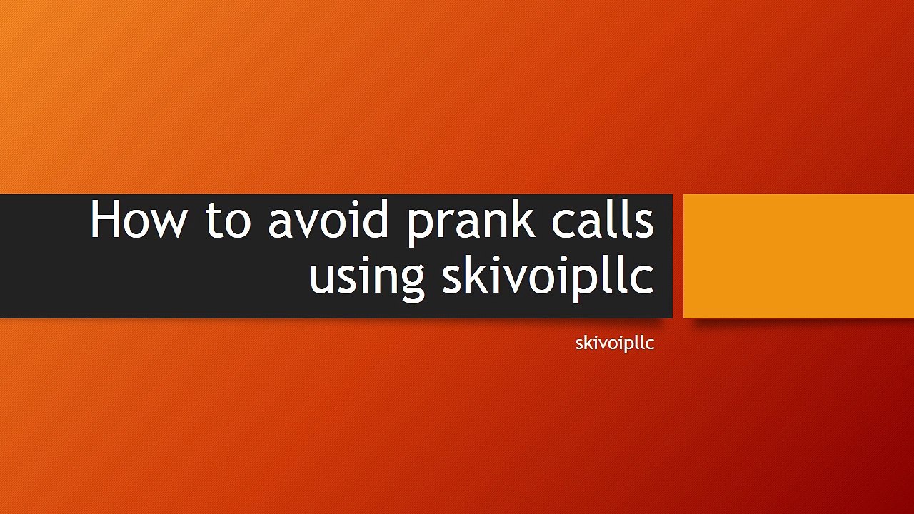 800-315-4730-How to avoid prank calls using ski...