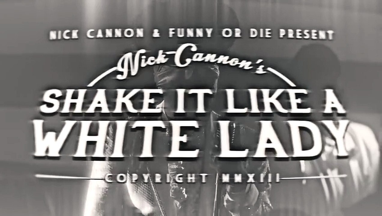 Nick Cannon - Shake It Like A White Lady