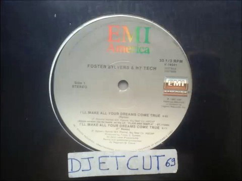 FOSTER SYLVERS & HY TECH -I'LL MAKE ALL YOUR DREAMS COME TRUE(RIP ETCUT)EMI AMERICA REC 87