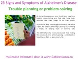 Alzheimer - 25 Signs and Symptoms of Alzheimer's Disease Is it Alzheimer's?