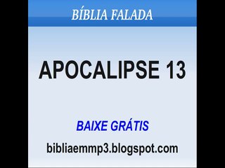 BÍBLIA FALADA - APOCALIPSE 13