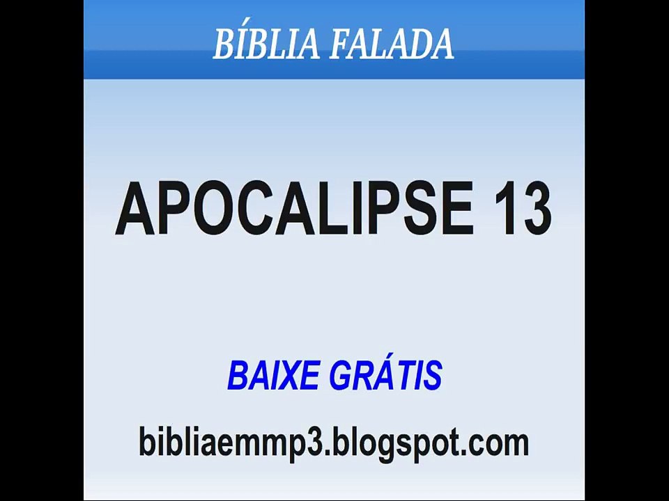 BÍBLIA FALADA - APOCALIPSE 13