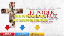 Descargar Pelicula: El poder de la cruz (Latino) (DVDRip) (MEGA)