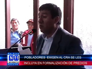 N11 Informativo POBLADORES DEL CONO ESTE EXIGEN AL CONCEJO REGIONAL SE LES INCLUYA PARA LA TITULACION DE PREDIOS