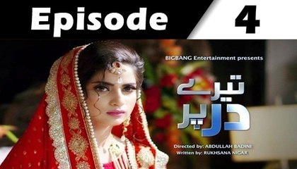 Tere Dar Per Episode 4 Full