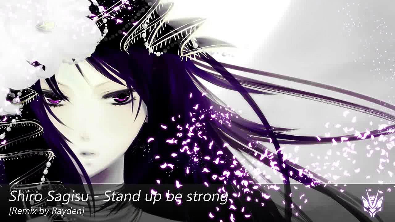 Shiro Sagisu - Stand up be Strong [Breakbeat] (Rayden Remix)